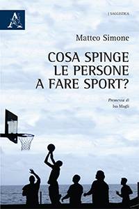 Cosa spinge le persone a fare sport (di Matteo Simone) (3)